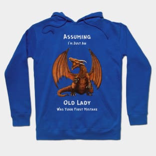 Assuming I'm Just An Old Lady Was Your First Mistake Hoodie